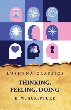 Thinking, Feeling, Doing - E. W. Scripture