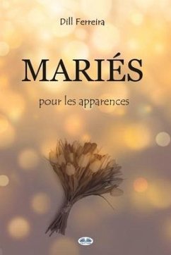 Mariés Pour Les Apparences - Dill Ferreira