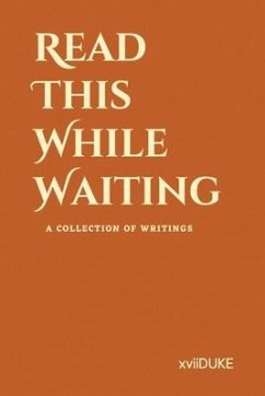 Read This While Waiting - Xviiduke