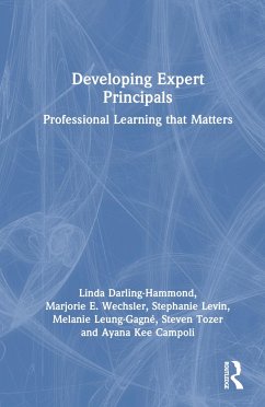 Developing Expert Principals - Darling-Hammond, Linda; Wechsler, Marjorie E; Levin, Stephanie