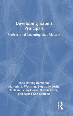 Developing Expert Principals - Darling-Hammond, Linda; Wechsler, Marjorie E; Levin, Stephanie