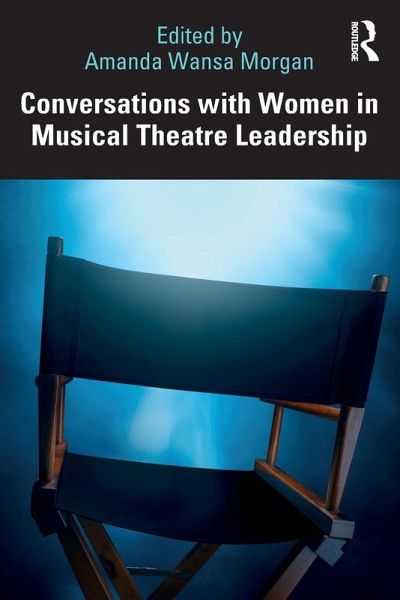 Conversations with Women in Musical Theatre Leadership Conversations with Women in Musical Theatre Leadership