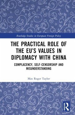The Practical Role of The EU's Values in Diplomacy with China - Taylor, Max Roger