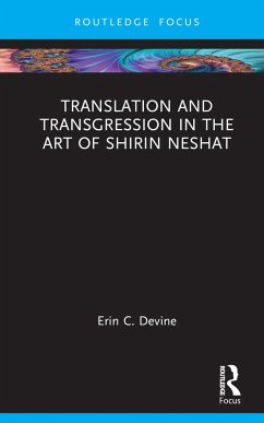 Translation and Transgression in the Art of Shirin Neshat - Devine, Erin C. (Northern Virginia Community College, USA)