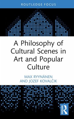 A Philosophy of Cultural Scenes in Art and Popular Culture - Ryynanen, Max (Aalto University, Finland); Kovalcik, Jozef (Comenius University in Bratislava, Slovakia)