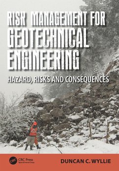 Risk Management for Geotechnical Engineering - Wyllie, Duncan C. (Wyllie & Norrish Rock Engineers, Canada)