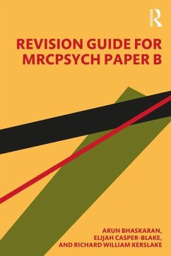 Revision Guide for MRCPsych Paper B - Bhaskaran, Arun; Casper-Blake, Elijah; Kerslake, Richard William (Pulborough, UK)
