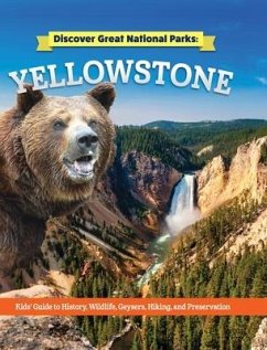 Discover Great National Parks: Yellowstone - O'Neal, Claire