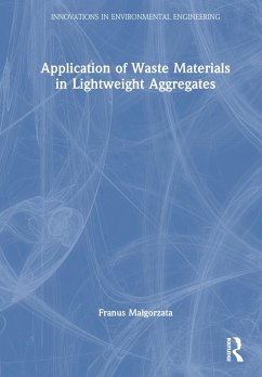 Application of Waste Materials in Lightweight Aggregates - Malgorzata, Franus