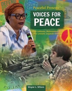 Peaceful Protests: Voices for Peace - Wilson, Wayne L