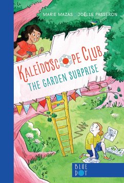 Garden Surprise: Kaleidoscope Club Series Book #1 - Mazas, Marie