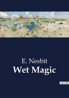Wet Magic - Nesbit, E.