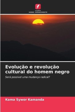 Evolução e revolução cultural do homem negro - Kamanda, Kama Sywor