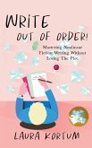 Write out of Order! Mastering Nonlinear Fiction Writing Without Losing the Plot