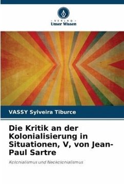 Die Kritik an der Kolonialisierung in Situationen, V, von Jean-Paul Sartre - Sylveira Tiburce, VASSY