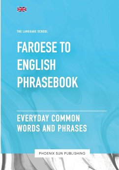 Faroese To English Phrasebook - Everyday Common Words And Phrases - Publishing, Ps