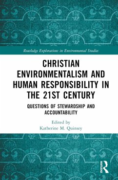 Christian Environmentalism and Human Responsibility in the 21st Century