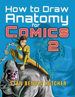 How to Draw Anatomy for Comics 2 - Kutcher, Stan Bendis