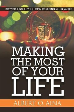 Making The Most Of Your Life - Aina, Albert O