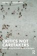 Critics Not Caretakers - Bild 1