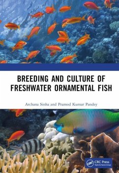 Breeding and Culture of Freshwater Ornamental Fish - Sinha, Archana; Pandey, Pramod Kumar