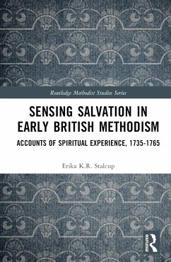 Sensing Salvation in Early British Methodism - Stalcup, Erika K R