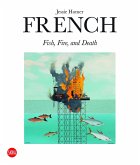 Jessie Homer French: Fire, Fish and Death