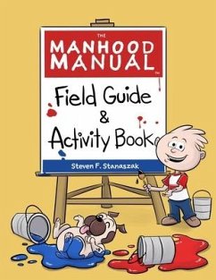 The Manhood Manual - Stanaszak, Steven F