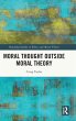 Moral Thought Outside Moral Theory - Bild 1