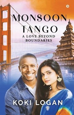 Monsoon Tango: A Love Beyond Boundaries - Koki Logan