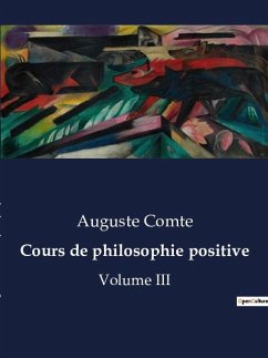 Cours de philosophie positive - Comte, Auguste