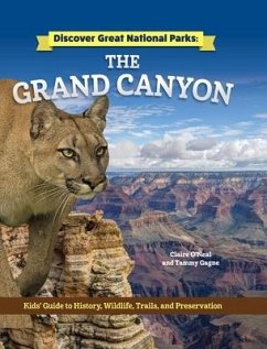 Discover Great National Parks: Grand Canyon - O'Neal, Claire; Gagne, Tammy