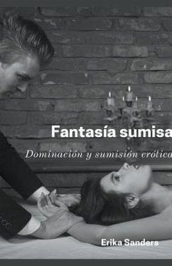 Fantasía Sumisa - Sanders, Erika