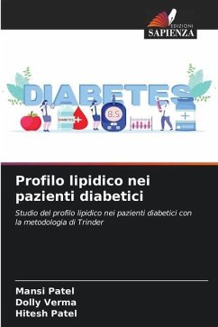 Profilo lipidico nei pazienti diabetici - Patel, Mansi;Verma, Dolly;Patel, Hitesh