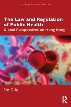 The Law and Regulation of Public Health - Ip, Eric C.