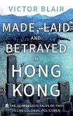 Made, Laid and Betrayed in Hong Kong