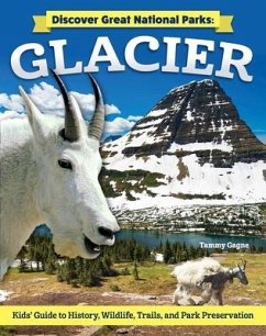 Discover Great National Parks: Glacier - Gagne, Tammy