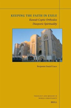 Keeping the Faith in Exile: Kuwait-Coptic Orthodox Diasporic Spirituality - Crace, Benjamin Daniel