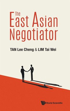 The East Asian Negotiator - Lee Cheng Tan; Tai Wei Lim