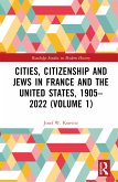 Cities, Citizenship and Jews in France and the United States, 1905-2022 (Volume 1)