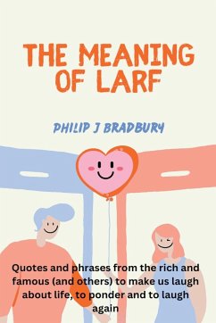 The Meaning of Larf - Bradbury, Philip J