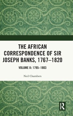 The African Correspondence of Sir Joseph Banks, 1767-1820