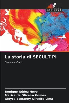 La storia di SECULT PI - Núñez Novo, Benigno;Gomes, Marisa de Oliveira;Oliveira Lima, Gleyca Stefanny