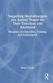 Supporting Neurodivergent and Autistic People for Their Transition into Adulthood