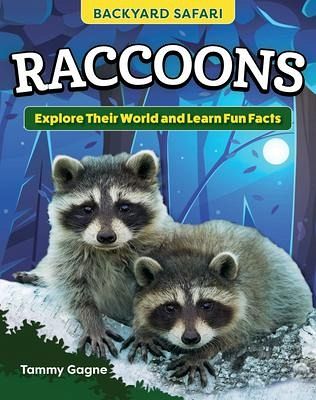 Kids' Backyard Safari: Raccoons Kids' Backyard Safari: Raccoons