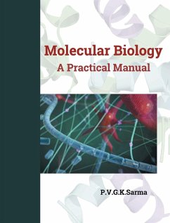 MOLECULAR BIOLOGY A Practical Manual - Sarma, P. V. G. K.