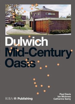 Dulwich: Mid-Century Oasis - Davis, Paul; Kendall, Elisabeth; McInnes, Ian