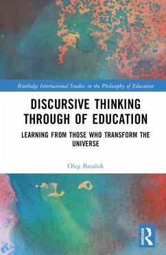 Discursive Thinking Through of Education - Bazaluk, Oleg