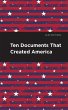Ten Documents That Created America - Bild 1