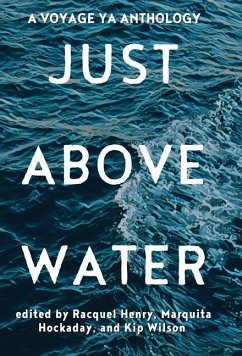 Just Above Water: A YA Anthology